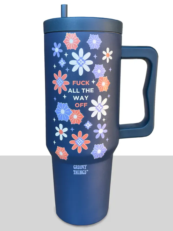 Fuck All The Way Off Large Tumbler