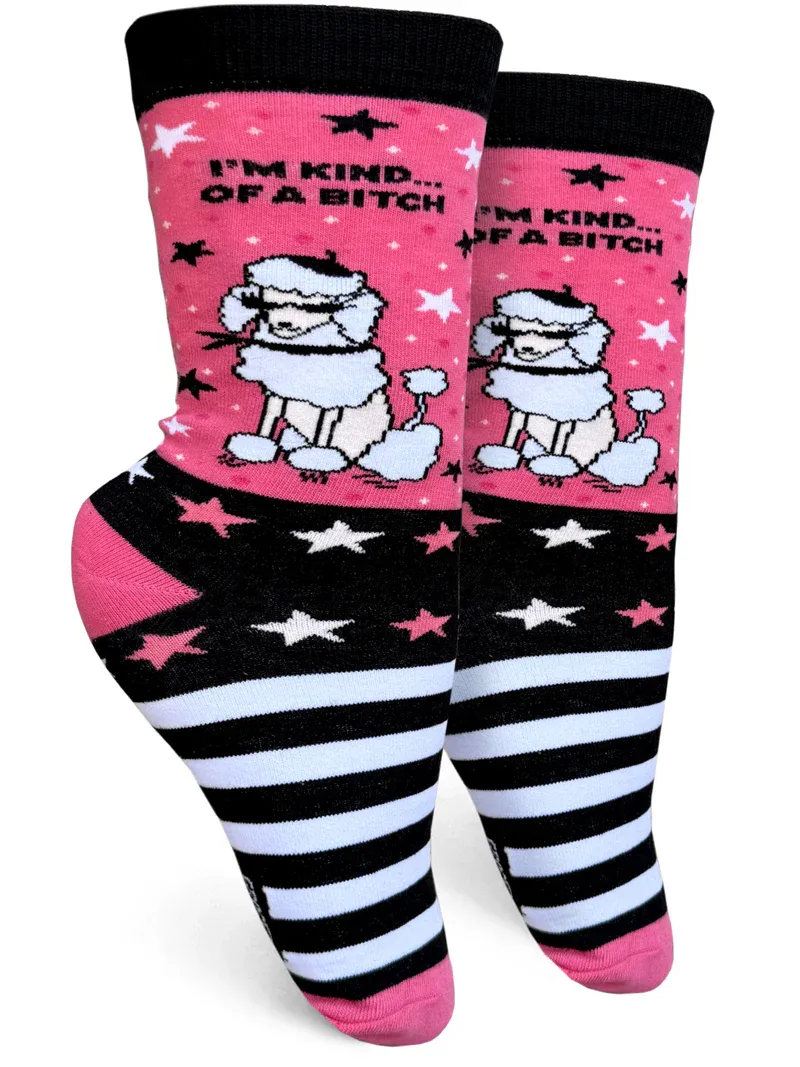Kind Of A Bitch Socks