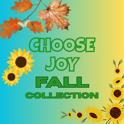 CHOOSE JOY FALL COLLECTION