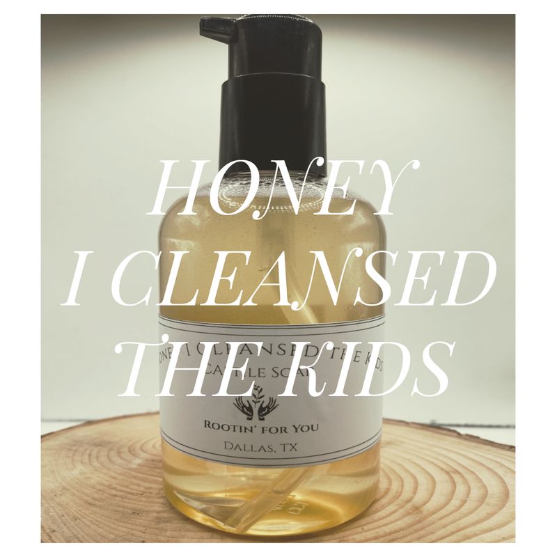 Honey I Cleansed the Kids