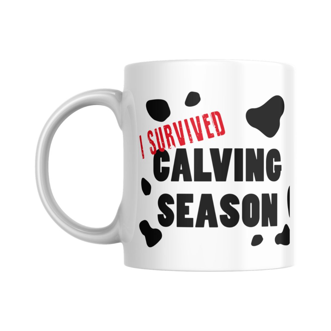 Novelty Ceramic Mugs, Style: I Survived Calving Season