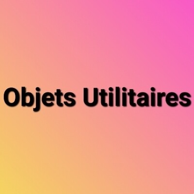 Objets utilitaires