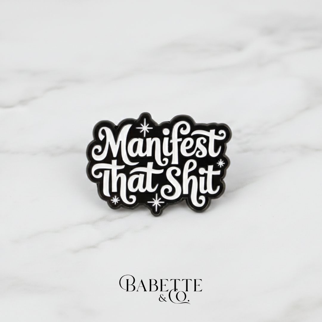 Manifestat That Sh!t | Pin