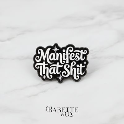Manifestat That Sh!t | Pin