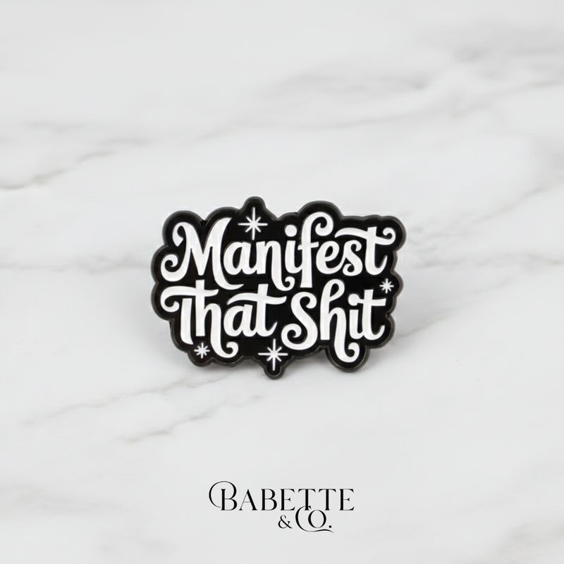 Manifestat That Sh!t | Pin