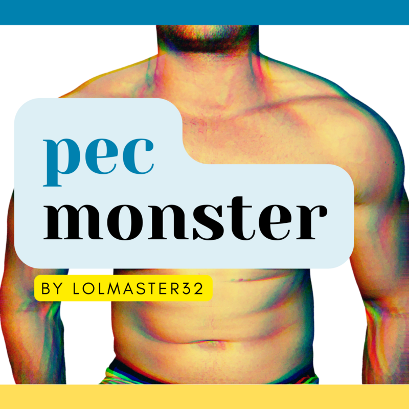 Pec Monster