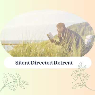 ​The Silent Directed Retreat