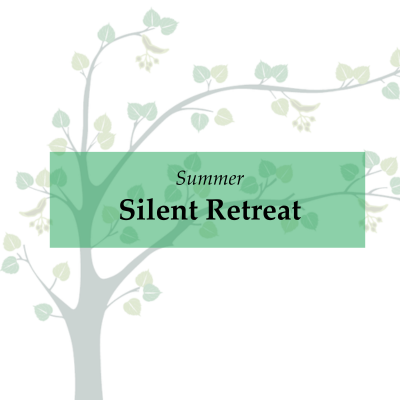 Summer Silent Retreat