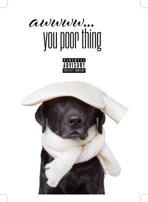 Awww Poor Thing Get Well Explicit