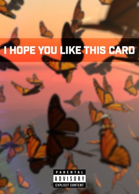 Like this Card (broke) Explicit Card