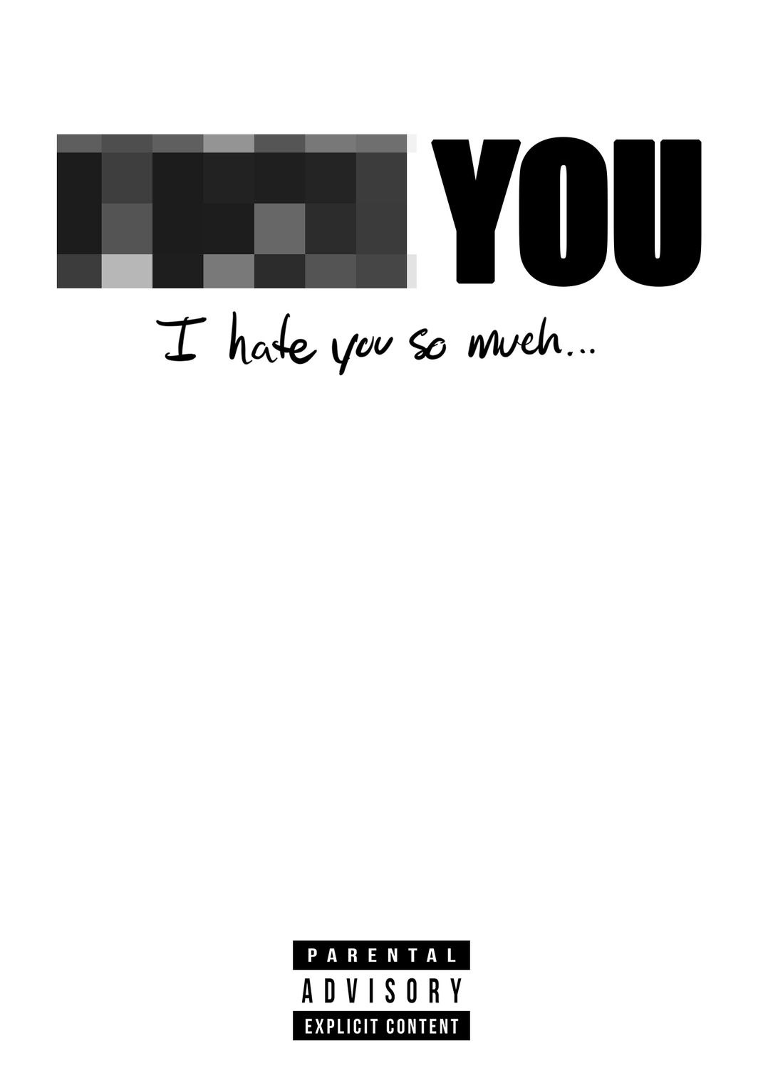 Hate You Explicit Card