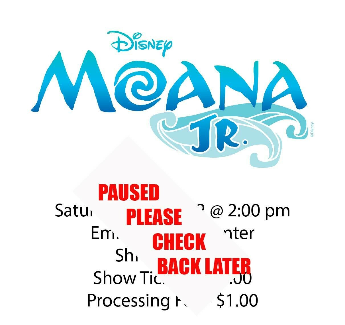 Disney's Moana JR., Saturday January 2nd @ 2:00 pm Disney's Moana JR., Saturday January 2nd @ 2:00 pm