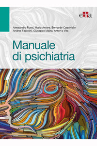 Rossi, Amore, Carpiniello, Fagiolini, Maina, Vita - Manuale di psichiatria
