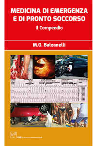 M.G. Balzanelli - Medicina di emergenza e di pronto soccorso - Il compendio