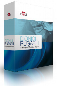 Dionigi Rugarli - Chirurgia VI edizione + Rugarli - Medicina interna sistematica VIII edizione ( 2+2 volumi )