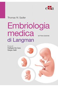 T.W. Sadler - Embriologia medica di Langman VII Ediz.