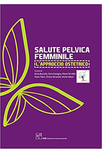 Buccella,  Castagna, Terribile - Salute pelvica femminile l' approccio ostetrico