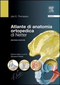 Thompson - Atlante di anatomia ortopedica di netter seconda ediz.
