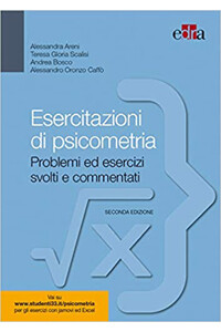 Alessandra Areni, Teresa Gloria Scalisi Esercitazioni di psicometria - Problemi ed esercizi svolti e commenti
