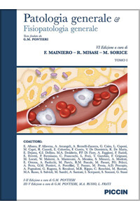 Pontieri, Mainiero,  Misasi, Sorice - Patologia generale e fisiopatologia generale VI ediz Tomo I