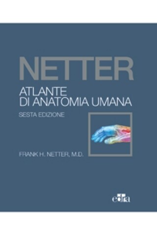 Atlante di Anatomia Umana Netter con accesso online - Formato Economico - Edizione 2018