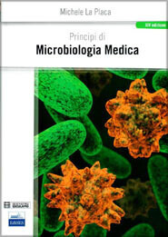 La Placa - Principi di Microbiologia Medica XIV ediz.