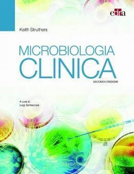 J, Keith Struthers Microbiologia clinica seconda ediz.