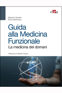 SPATTINI, BEVACQUA - GUIDA ALLA MEDICINA FUNZIONALE, LA MEDICINA DEL DOMANI