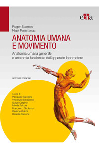 Soames, Palastanga - Anatomia umana e movimento, Anatomia umana generale e anatomia funzionale dell'apparato locomotore VII ediz