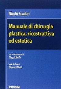 Nicolò Scuderi Manuale di chirurgia plastica, ricostruttiva ed estetica