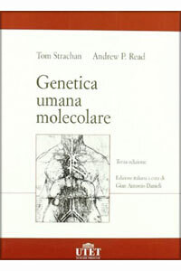 Strachan, Read - Genetica umana molecolare III ediz.