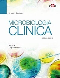 J. Keith Struthers Microbiologia clinica II Ediz.