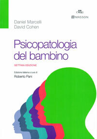 Daniel Marcelli, David Cohen Psicopatologia del bambino