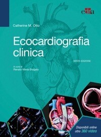 Catherine M. Otto Ecocardiografia clinica VI Ediz. ( contenuti extra e video online inclusi )