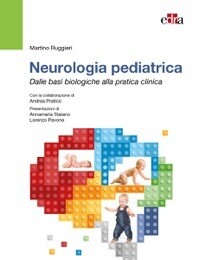 Ruggieri - Neurologia pediatrica - Dalle cause biologiche alla pratica clinica
