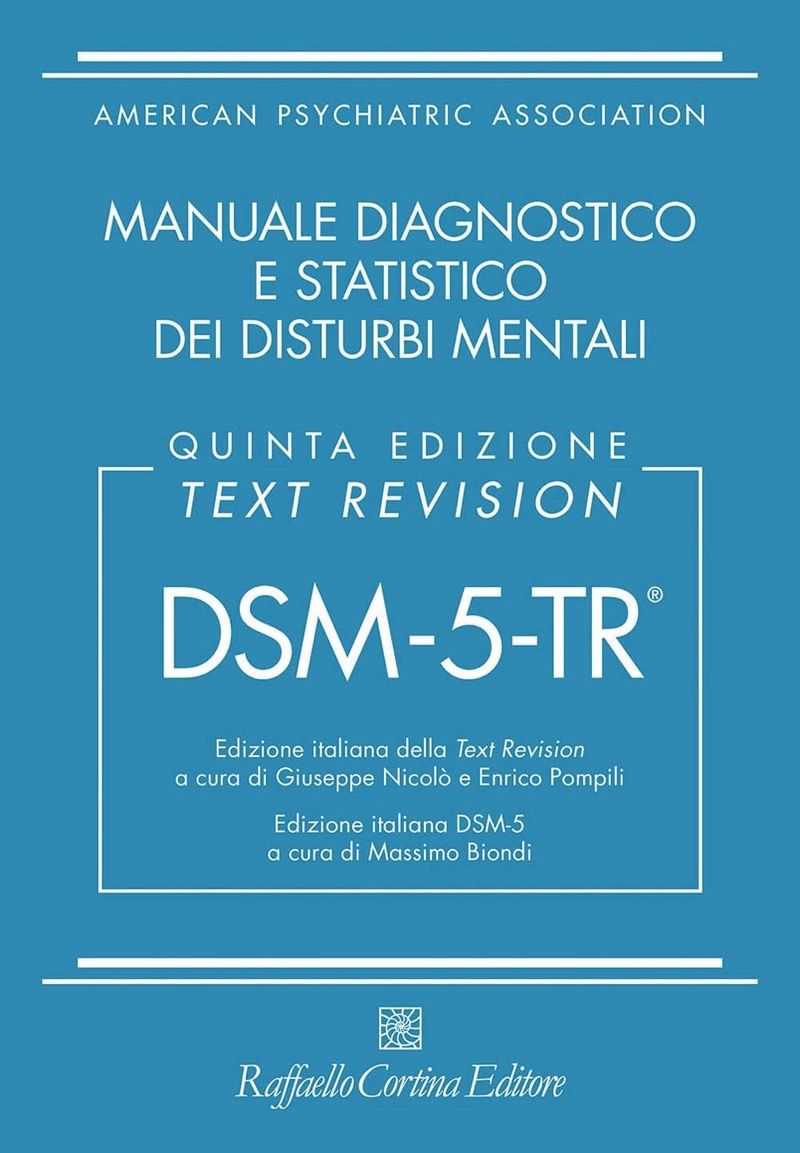 DSM 5 - TR - Manuale diagnostico e statistico dei disturbi mentali - Text Revision - Edizione Hardcover