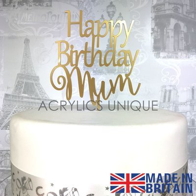 Happy Birthday Mum Cake Topper acrylic