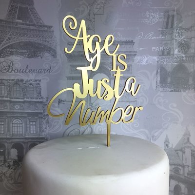 Age is Just a number cake topper