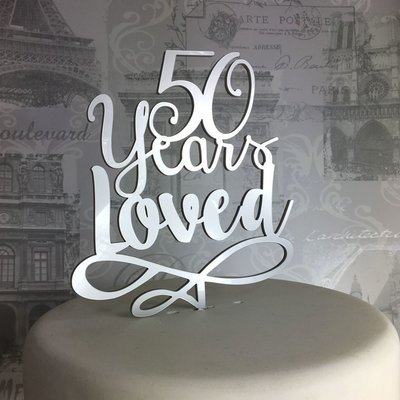 50 Years Loved cake topper (custom age)
