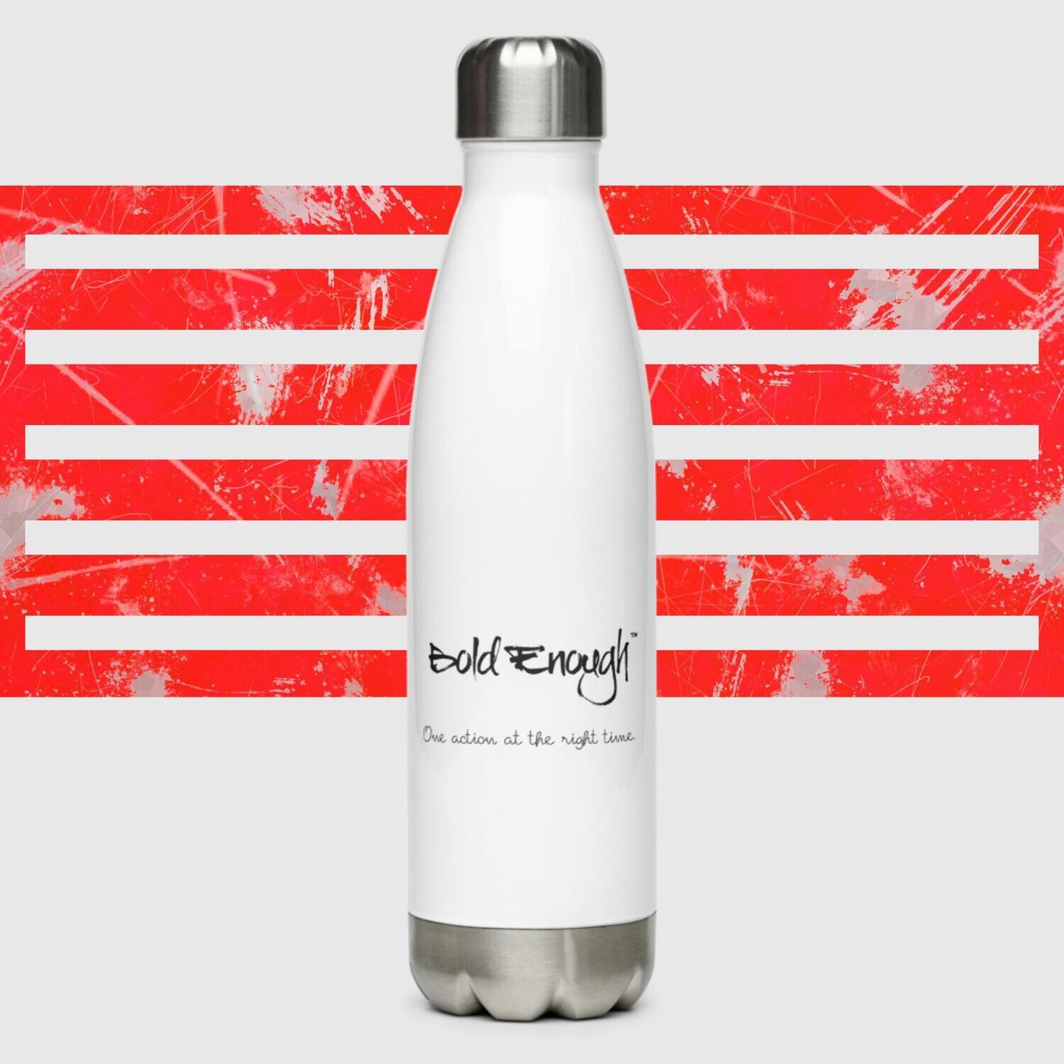 "Bold Enough" Branding Stainless Steel Water Bottle