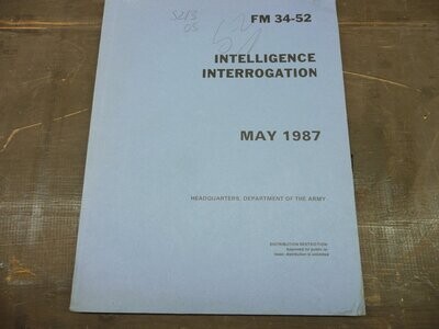 US Field Manual FM 34-52 / Intelligence Interrogation