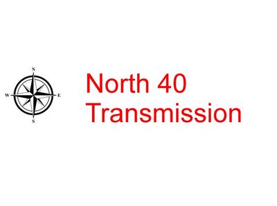 North 40 Transmission