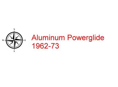 Aluminum Powerglide 1962-73