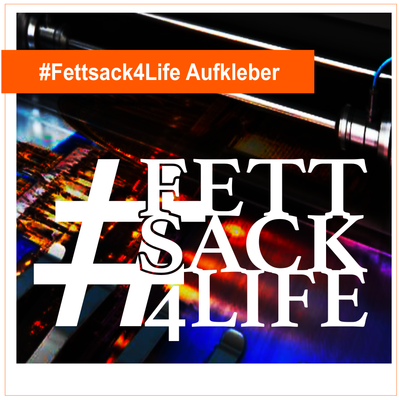 #FETTSACK4LIFE -   retroreflektierender/normale Aufkleber 9x5 cm #FETTSACK4LIFE -   retroreflektierender/normale Aufkleber 9x5 cm