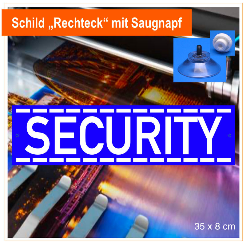 Security, Schild mit Saugnapf