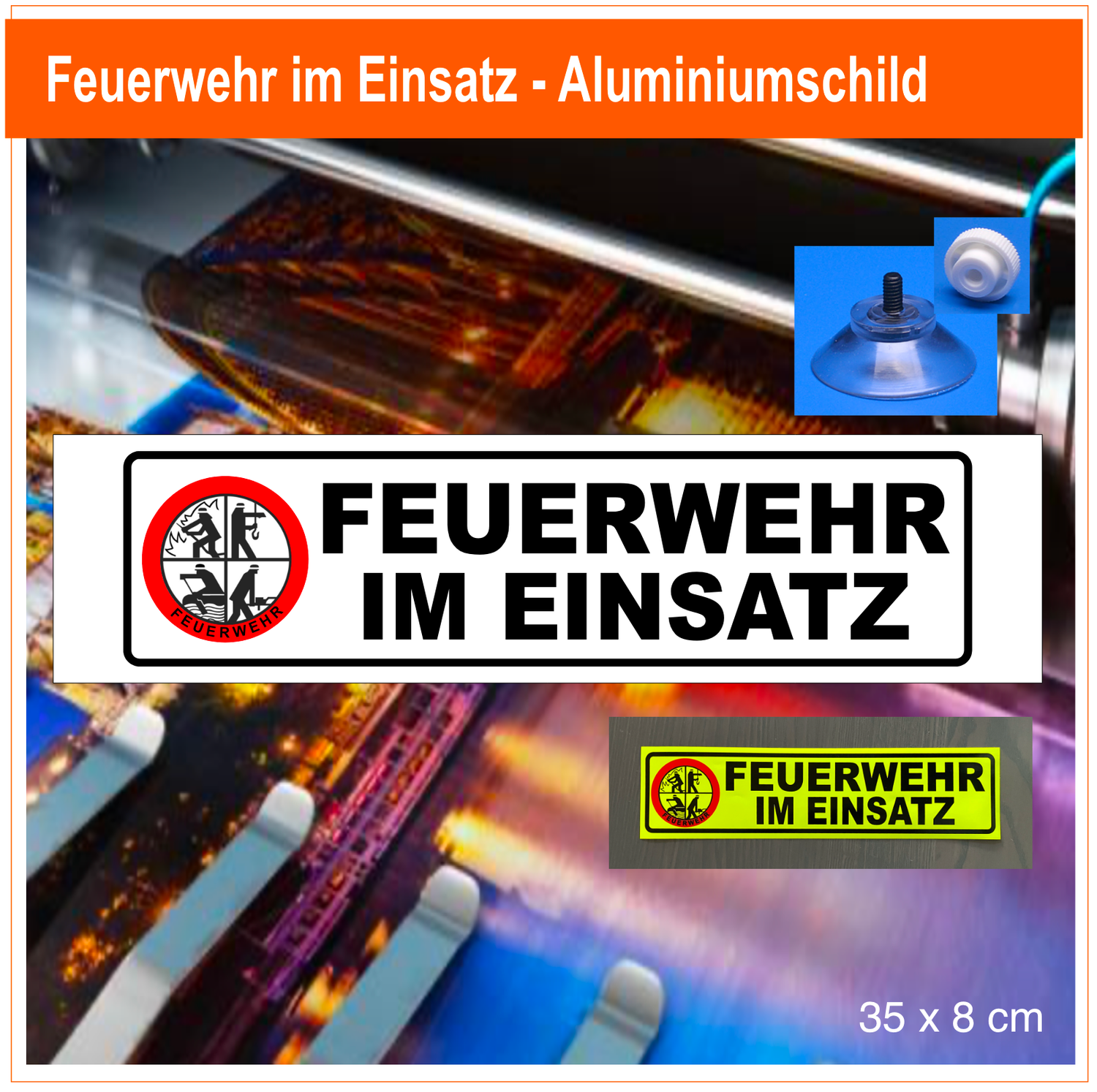 Feuerwehr im Einsatz - Schild mit Saugnapf (Wunschtext)
