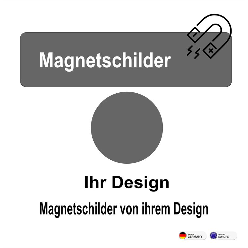 Magnetschilder von Ihrem Entwurf Magnetschilder von Ihrem Entwurf