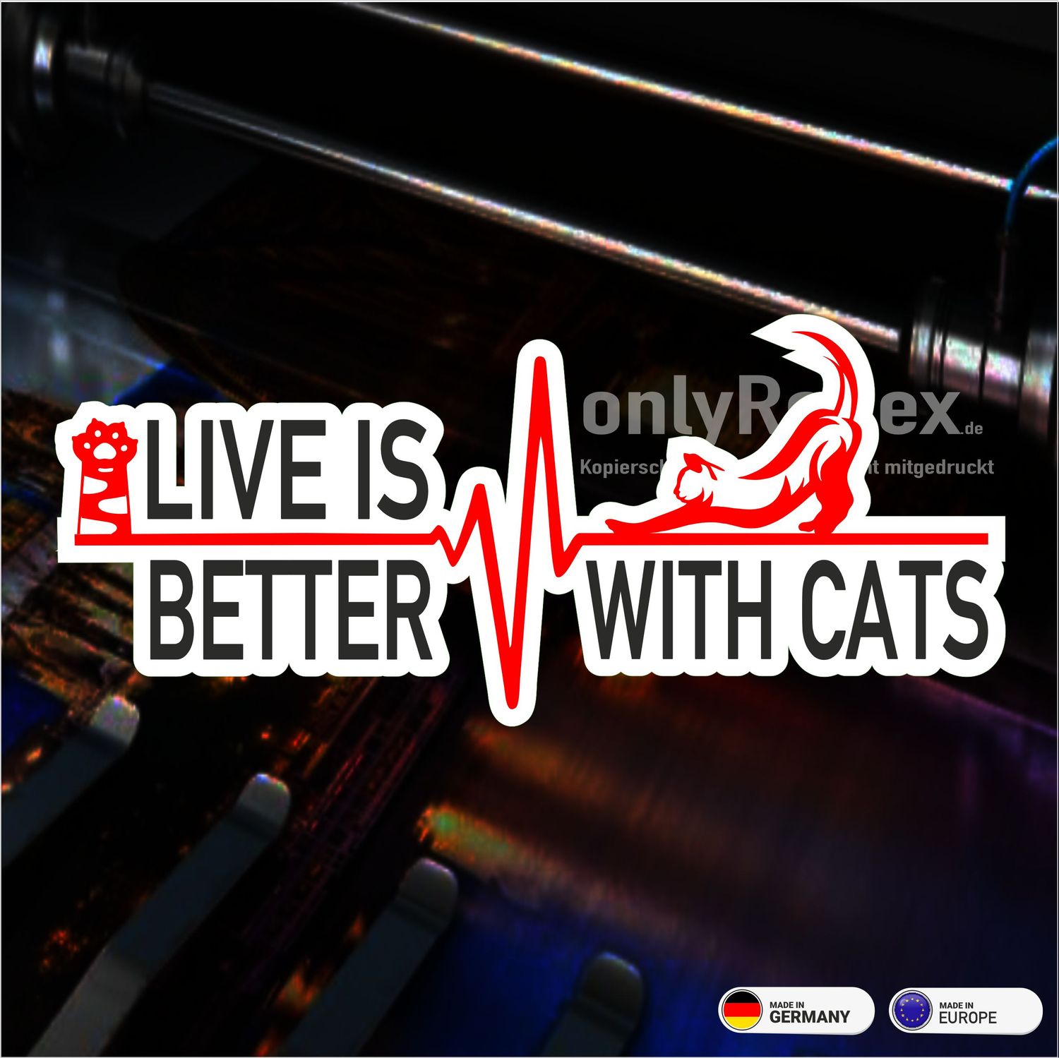 Live is better with Cats, Aufkleber - Sticker