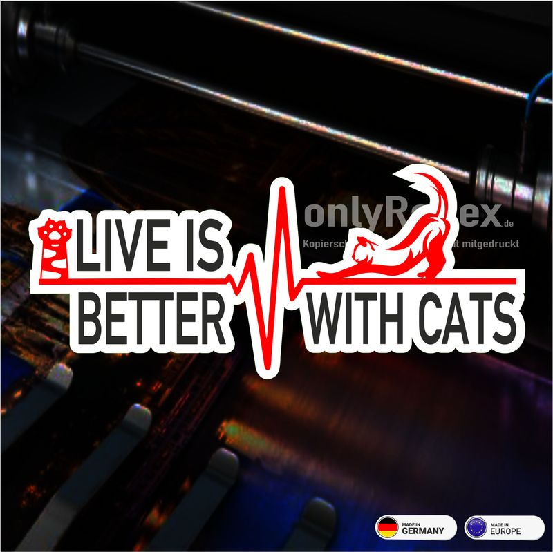 Live is better with Cats, Aufkleber - Sticker
