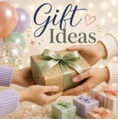 Gift Ideas